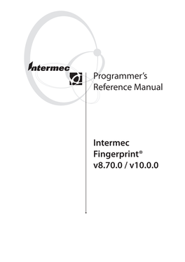 Programmer's Reference Manual Intermec Fingerprint® V8.70.0 / V10