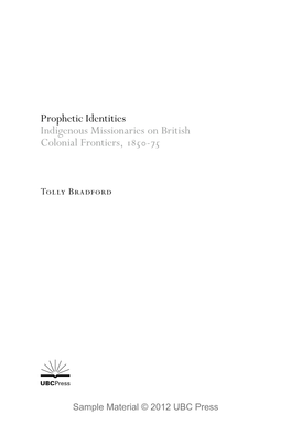 Prophetic Identities Indigenous Missionaries on British Colonial Frontiers, 1850-75