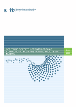 Screening of Polyfluorinated Organic Compounds at Four Fire Training Facilities in Norway (TA- 2444/2008)