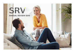 SRV ANNUAL REVIEW 2016 / CONTENTS 2 SRV in BRIEF SRV Is a Bold Developer and Innovator in the Construction Industry