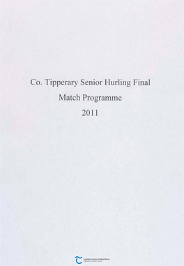 Co. Tipperary Senior Hurling Final Match Programme 2011 ;].!:Ijl.!.L ;]2Jjjjjj2~ !J{Jfj~:J .E1J2 SIMPLY CLEVER SKODA
