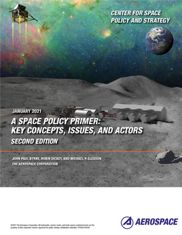SPACE POLICY PRIMER Key Concepts, Issues, and Actors SECOND EDITION
