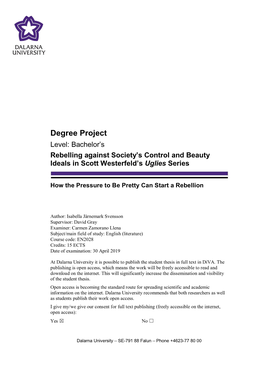 Degree Project Level: Bachelor’S Rebelling Against Society’S Control and Beauty Ideals in Scott Westerfeld’S Uglies Series