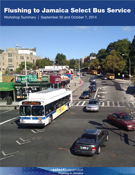 Flushing to Jamaica Select Bus Service Workshop Summary | September 30 and October 7, 2014