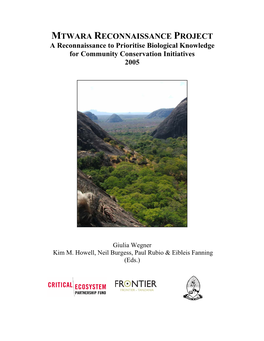 MTWARA RECONNAISSANCE PROJECT a Reconnaissance to Prioritise Biological Knowledge for Community Conservation Initiatives 2005