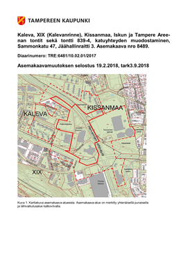 Kaleva, XIX (Kalevanrinne), Kissanmaa, Iskun Ja Tampere Aree- Nan Tontit Sekä Tontti 839-4, Katuyhteyden Muodostaminen, Sammonkatu 47, Jäähallinraitti 3