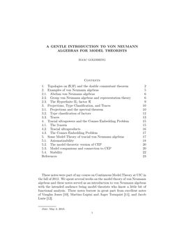 A GENTLE INTRODUCTION to VON NEUMANN ALGEBRAS for MODEL THEORISTS Contents 1. Topologies on B(H) and the Double Commutant Theore