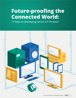 Future-Proofing the Connected World: 13 Steps to Developing Secure Iot Products