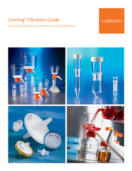 Corning® Filtration Guide Innovative Products for Filtration and Ultrafiltration Table of Contents