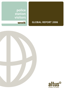 Police Station Visitors Global REPORT 2006 ABOUT Altus Global Alliance