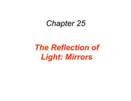 Chapter 25 the Reflection of Light: Mirrors