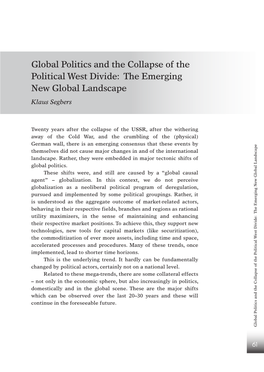 Global Politics and the Collapse of the Political West Divide: the Emerging New Global Landscape Klaus Segbers