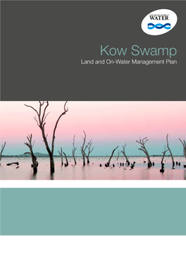Kow Swamp Land and on Water Management Plan - Draft for Public • DEPI (Now DEDJTR) – Fisheries Consultation