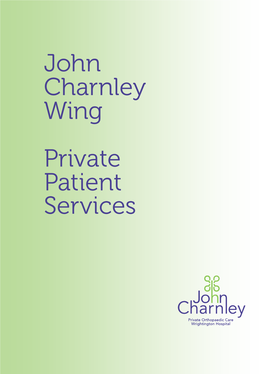 John Charnley Wing Private Patient Services Excellence in Orthopaedic Care