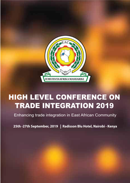 HIGH LEVEL CONFERENCE on TRADE INTEGRATION 2019 Enhancing Trade Integration in East African Community