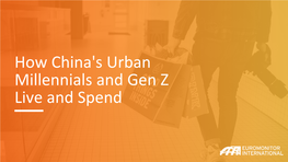 How Chinese Urban Millennials and Gen Z Live and Spend