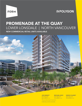 Promenade at the Quay Pre-Sale & Lease Opportunities Lower Lonsdale | North Vancouver, Bc