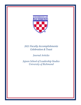 2021 Faculty Accomplishments Celebration & Toast Journal Articles Jepson School of Leadership Studies University of Richmond