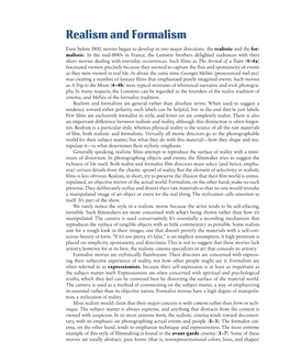 Realism and Formalism Even Before 1900, Movies Began to Develop in Two ­Major Directions: the Realistic and the For- Malistic