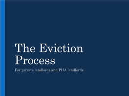 The Eviction Process for Private Landlords and PHA Landlords Background