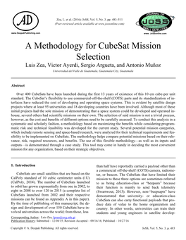 A Methodology for Cubesat Mission Selection Luis Zea, Victor Ayerdi, Sergio Argueta, and Antonio Muñoz Universidad Del Valle De Guatemala, Guatemala City, Guatemala