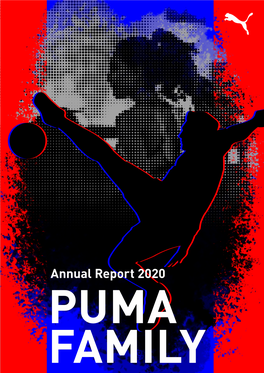 Annual Report 2020 PUMA FAMILY Annual Report 2020 ↗ Table of Contents