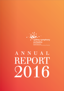 2016 ANNUAL REPORT 5 the Year in 2016 the in Review Sydney Symphony Orchestra