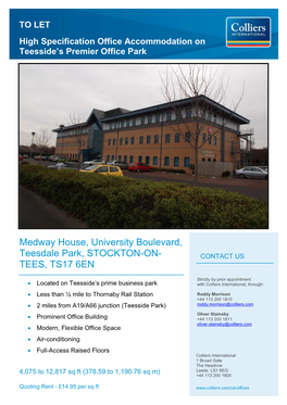 Medway House, University Boulevard, Teesdale Park, STOCKTON-ON- CONTACT US TEES, TS17 6EN