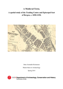 A Medieval Town. a Spatial Study of the Trading Centre and Episcopal Seat of Bergen, C