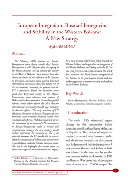 European Integration, Bosnia-Herzegovina and Stability in the Western Balkans: a New Strategy Aydın BABUNA* Abstract