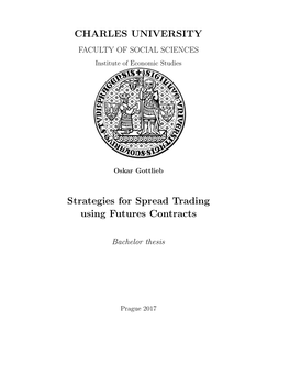 CHARLES UNIVERSITY Strategies for Spread Trading Using Futures