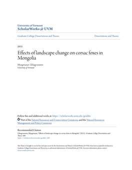 Effects of Landscape Change on Corsac Foxes in Mongolia Myagmarjav Lkhagvasuren University of Vermont