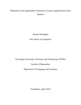 Diminutive and Augmentative Functions of Some Luganda Noun Class Markers Samuel Namugala MA Thesis in Linguistics Norwegian Un