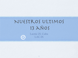 Lacnic 25, Cuba LAC-IX