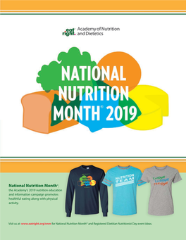 National Nutrition Month®, the Academy’S 2019 Nutrition Education and Information Campaign Promotes Healthful Eating Along with Physical Activity