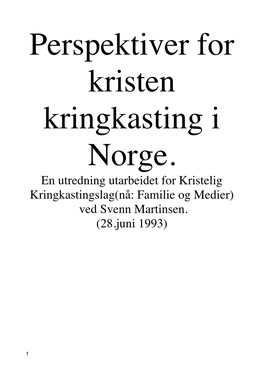 En Utredning Utarbeidet for Kristelig Kringkastingslag(Nå: Familie Og Medier) Ved Svenn Martinsen