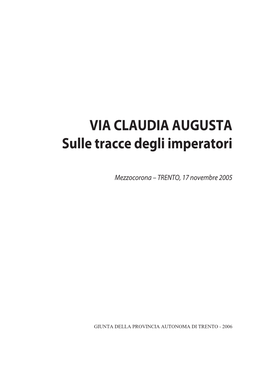 VIA CLAUDIA AUGUSTA Sulle Tracce Degli Imperatori