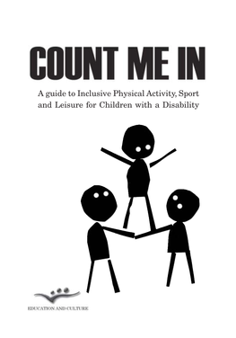 Count Me In” You Will Find Valuable Information on the Inclusion of Children and Youngsters with a Disability Into Mainstream Physical Activity, Sports and Leisure