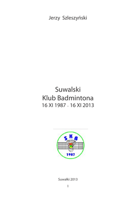 Suwalski Klub Badmintona 16 XI 1987 – 16 XI 2013