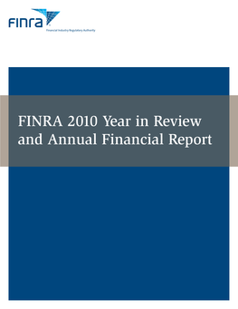 FINRA 2010 Year in Review and Annual Financial Report Financial Annual and Review in Year FINRA 2010 Year in Review and Annual Financial Report