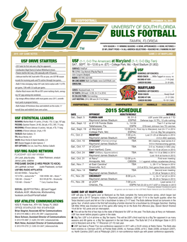 Bulls Football Tampa, Florida 19Th Season • 11 Winning Seasons • 6 Bowl Appearances • 4 Bowl Victories • 25 Nfl Draft Picks • 14 All-America Selections • Reached No