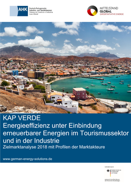 KAP VERDE Energieeffizienz Unter Einbindung Erneuerbarer Energien Im Tourismussektor Und in Der Industrie Zielmarktanalyse 2018 Mit Profilen Der Marktakteure