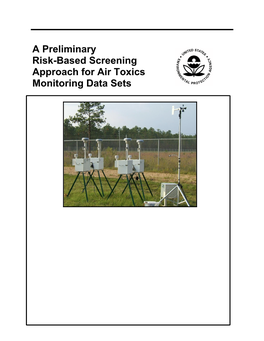 A Preliminary Risk-Based Screening Approach for Air Toxics Monitoring Data Sets U.S