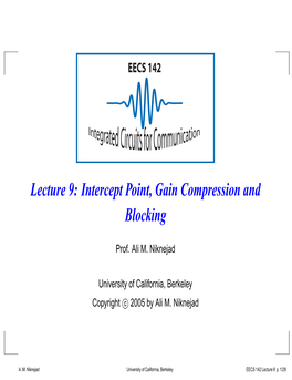 Lecture 9: Intercept Point, Gain Compression and Blocking