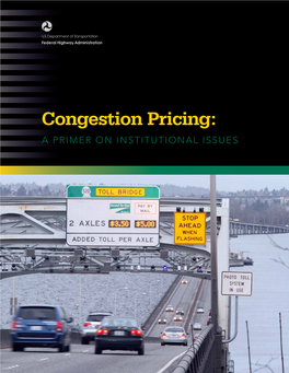 Congestion Pricing: a Primer on Institutional Issues Notice