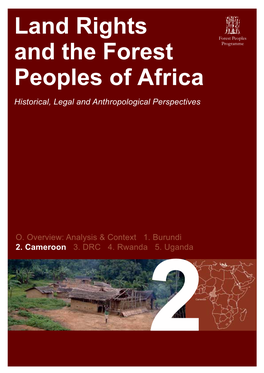 Land Rights and the Forest Peoples of Africa Historical, Legal and Anthropological Perspectives