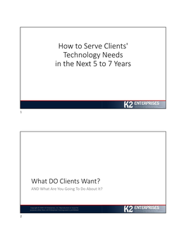 How to Serve Clients' Technology Needs in the Next 5 to 7 Years