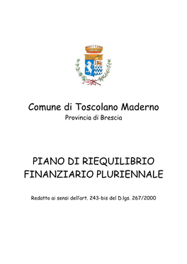 COMUNE DI TOSCOLANO MADERNO Piano Di Riequilibrio Finanziario Pluriennale