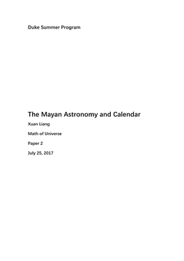 The Mayan Astronomy and Calendar Xuan Liang