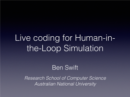 Live Coding for Human-In- The-Loop Simulation